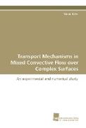 Transport Mechanisms in Mixed Convective Flow over Complex Surfaces