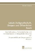 Lokale Zivilgesellschaft, Drogen und Öffentlicher Raum