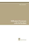 Diffusion Processes with Reflection