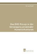 Das DHS Prinzip in der Versorgung proximaler Humerusfrakturen