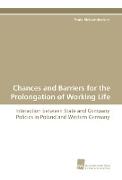 Chances and Barriers for the Prolongation of Working Life