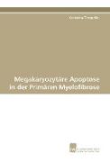 Megakaryozytäre Apoptose in der Primären Myelofibrose