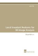 Local Invariant Features for 3D Image Analysis