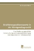 Strahlenexpositionswerte in der Röntgendiagnostik