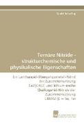 Ternäre Nitride - strukturchemische und physikalische Eigenschaften