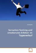 Sensation Seeking und emotionales Erleben im Tagesverlauf