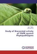Study of Biocontrol activity of PGPR against Phytopathogens