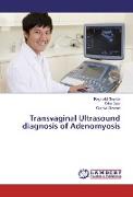 Transvaginal Ultrasound diagnosis of Adenomyosis
