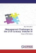 Management Challenges in the 21st Century. Volume IV