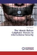 The Islamic Balkan Caliphate: Threats to International Security
