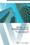 Banken unter Regulierungsdruck