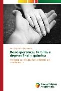 Desesperança, família e dependência química