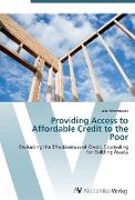 Providing Access to Affordable Credit to the Poor