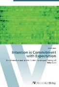 Intention is Commitment with Expectation