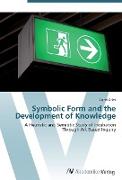Symbolic Form and the Development of Knowledge