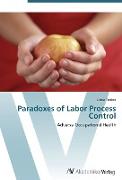 Paradoxes of Labor Process Control