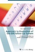 Approach to Evaluation of the EIA Follow Up System