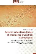 Jurisconsultes Musulmans et émergence d'un droit international