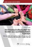 Ein Patenschaftsmodell für Kinder aus suchtbelasteten Familien