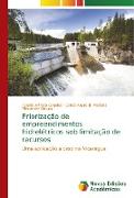 Priorização de empreendimentos hidrelétricos sob limitação de recursos