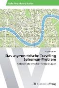 Das asymmetrische Traveling Salesman-Problem