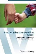 Psychotische Eltern und ihre Kinder