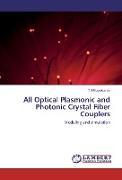 All Optical Plasmonic and Photonic Crystal Fiber Couplers