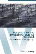 Designklassiker und International Style aus Dänemark