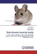 Sub-chronic toxicity study