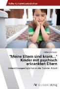 "Meine Eltern sind krank..." Kinder mit psychisch erkrankten Eltern