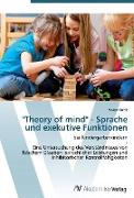 "Theory of mind" - Sprache und exekutive Funktionen