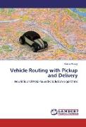 Vehicle Routing with Pickup and Delivery