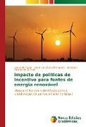 Impacto de políticas de incentivo para fontes de energia renovável