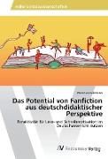 Das Potential von Fanfiction aus deutschdidaktischer Perspektive