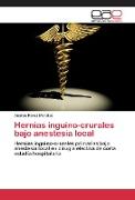 Hernias inguino-crurales bajo anestesia local