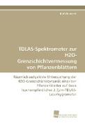 TDLAS-Spektrometer zur H2O-Grenzschichtvermessung von Pflanzenblättern