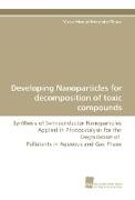 Developing Nanoparticles for decomposition of toxic compounds