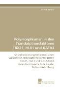 Polymorphismen in den Transkriptionsfaktoren TBX21, HLX1 und GATA3