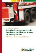 Estudo do pensamento de bombeiros militares acerca de emergências