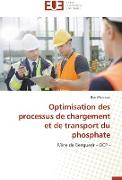 Optimisation des processus de chargement et de transport du phosphate