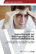 Hypnotherapie bei Prüfungsangst in der Erwachsenenbildung