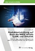 Produktentwicklung auf Basis des MBSE mittels SysML und Simulink