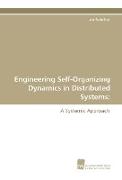 Engineering Self-Organizing Dynamics in Distributed Systems