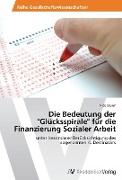 Die Bedeutung der "Glücksspirale" für die Finanzierung Sozialer Arbeit