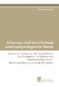 Erfassung und Verarbeitung arbeitsphysiologischer Daten