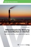 Mikroklimatische Wirkung von Grünflächen in Städten