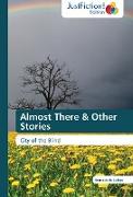 Almost There & Other Stories