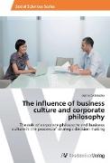 The influence of business culture and corporate philosophy