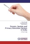 Parents, Society and Primary Education System in India