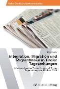 Integration, Migration und MigrantInnen in Tiroler Tageszeitungen